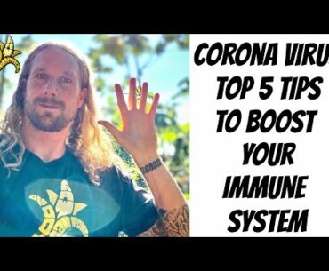 Top 5 Tips on Boosting Your Immune System & Spirit in Face of the Coronavirus