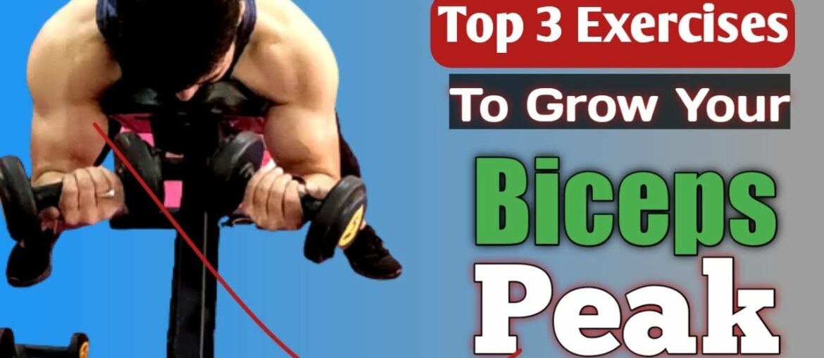 Biceps Peak Workout | Top 3 Bicep Exercises | Biceps Peaks 3 Best ways to build Them!