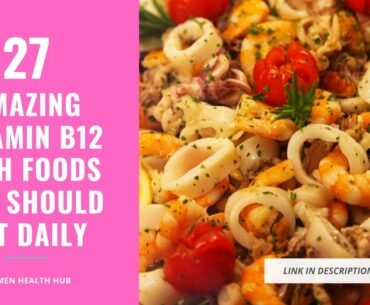 Add These 27 Best Foods for Vitamin B12 Deficiency to Your Diet TODAY!