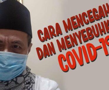 CARA MENCEGAH DAN MENYEMBUHKAN COVID 19