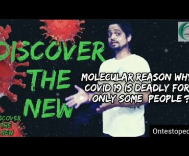 Molecular reason, why covid19 is deadly for only some people | Discover The New | Season One| Ep - 2