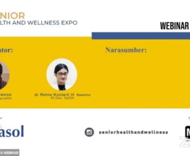 Senior Health & Wellness Webinar: Cegah dan Kenali Gejala Malnutrisi Pada Lansia