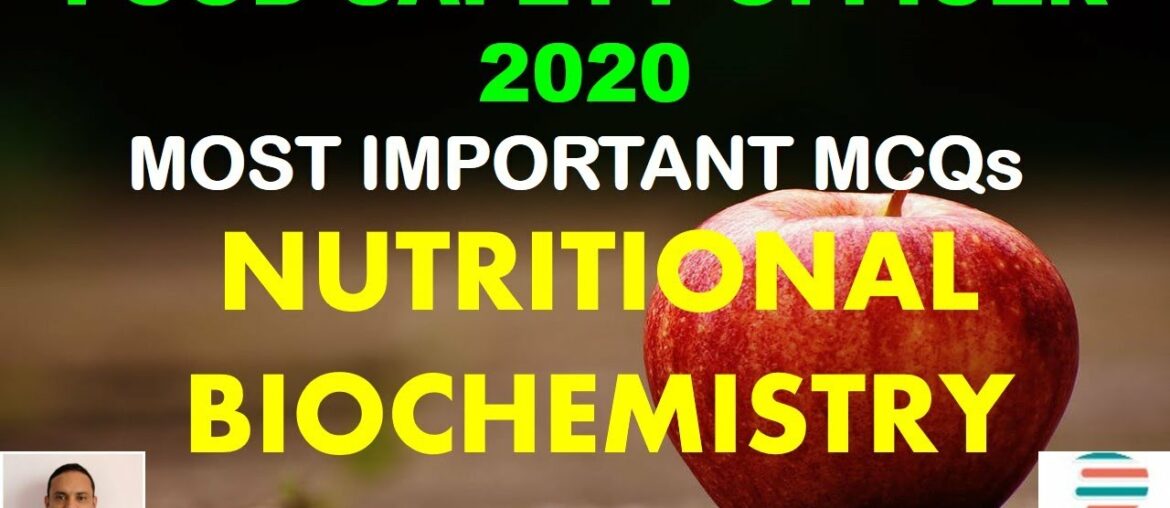 FOOD SAFETY OFFICER  | 2020 MCQs - | NUTRITIONAL BIOCHEMISTRY  | TOPIC WISE QUIZ  | DAY | 26