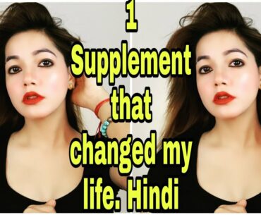 1 Supplement that changed my life. Hindi