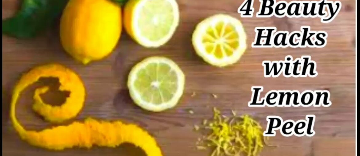 Money Saving & Safe Beauty Hacks with Lemon Peel