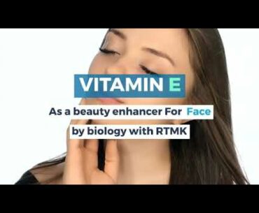 Vitamin E as beauty enhancer( beauty tips)