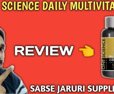 One science daily multivitamin review | sabse jaruri supplements | multivitamins | supplements villa