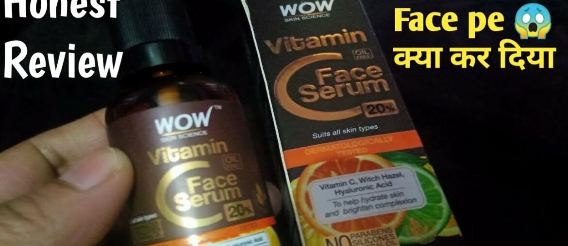 Wow Skin Science 20% Vitamin'C' Face Serum| 2 Month Experience & Review