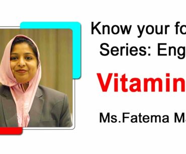 Vitamin A Proteins By Fatema Malik | Know Your Foods Series | English