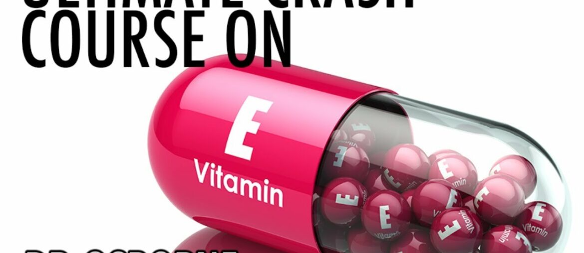 Nerve Damage, Muscle Pain, & Eyesight - The Ultimate Crash Course on Vitamin E