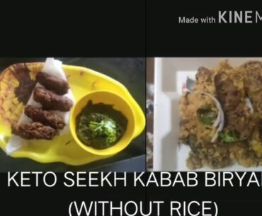 KETO SEEKH KABAB BIRYANI I (WITHOUT RICE) I KETOGENIC DIET