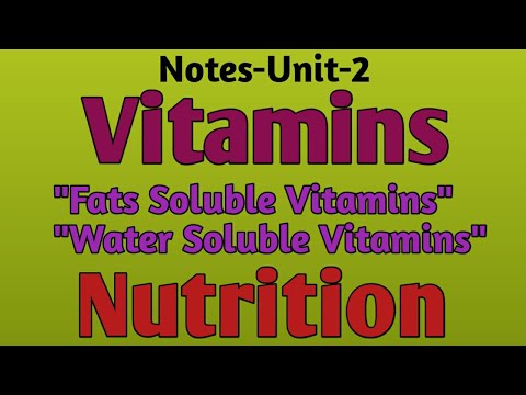 Vitamins,"Fats Soluble Vitamins,"Water Soluble Vitamins", Nutrition,Notes-Unit-2,Gnm,B.sc