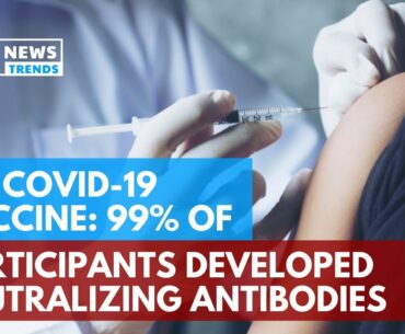 J&J COVID-19 Vaccine: 99% of Participants Developed Neutralizing Antibodies