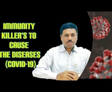 IMMUNITY KILLERS TO CAUSE DISEASES -(COVID-19)