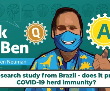 Research study from Brazil - does it prove COVID-19 herd immunity? #AskDrBen #CoronavirusQuestions