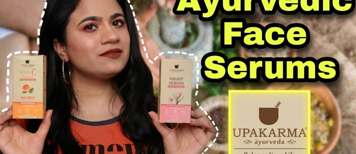 Upakarma Vitamin C and Night Serum Review | Makeup She Said