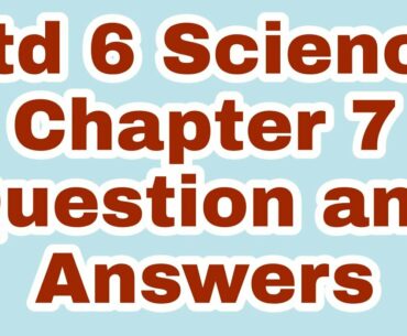 Science class 6 | chapter 7 Nutrition and Diet | question and answer |  Maharashtra state board