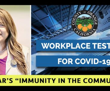 OC Workplace Testing for COVID-19 - Immunity in the Community Program By Dr. Iman Bar