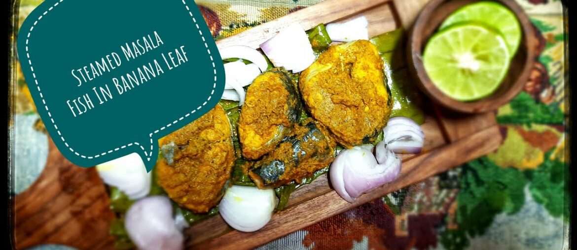 WEIGHT LOSS SERIES|STEAMED MASALA FISH IN BANANA LEAF|RICH IN OMEGA 3|WELLNESS AND WEIGHT LOSS FOOD