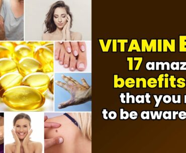 17 Benefits of Vitamin E Oil For Your Hair, Skin And Health
