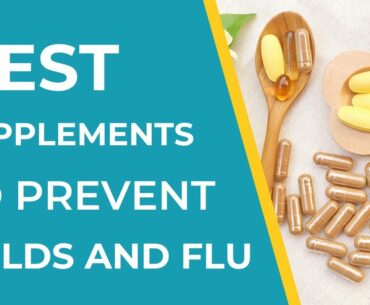 What are the best supplements to prevent colds and flu? | Top 4 vitamins to take for the common cold