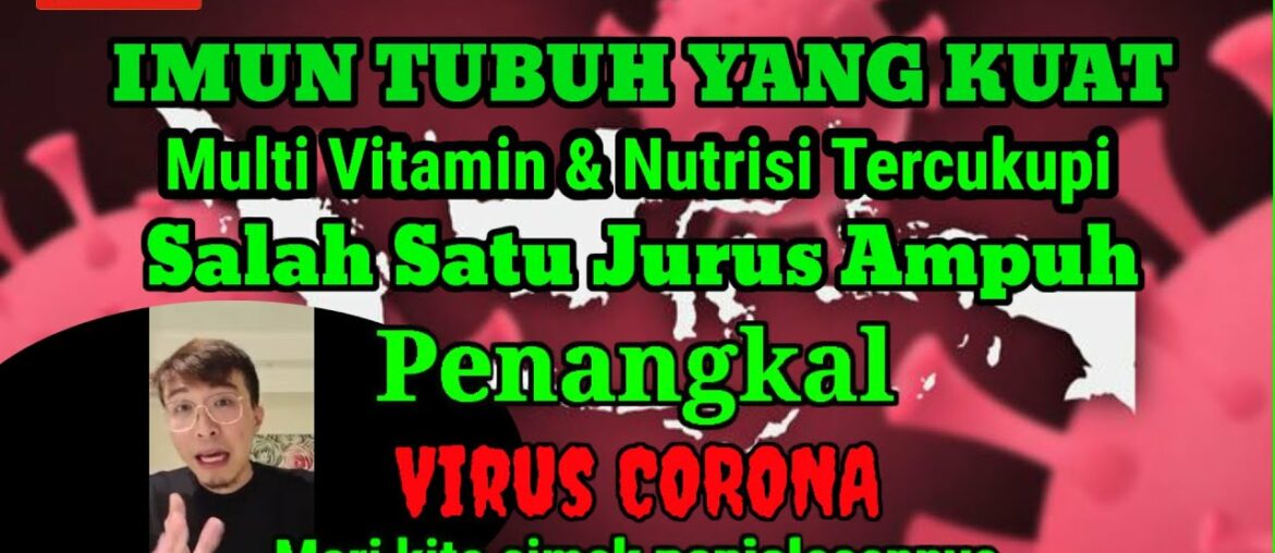 PENANGKAL VIRUS CORONA || Perkuat Imun Tubuh & Asupan Nutrisi Serta Vitamin Yang Cukup