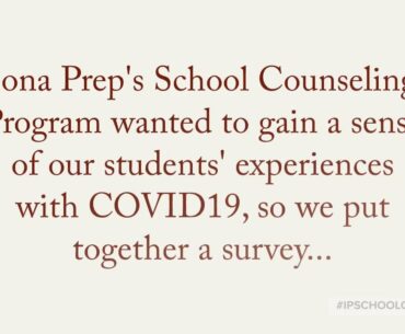 Iona Prep's School Counseling Program's Response to COVID19s impact on student wellness