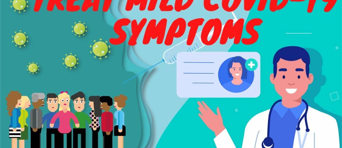 Home Care Tips For Mild COVID-19 Symptoms | Treat Coronavirus At Home