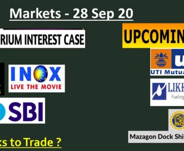 Markets 28Sep20 - 3 NEW IPO's from tomorrow, PVR INOX, SBI, Loan Moratorium Case