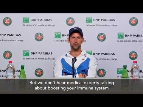 'Why don't health experts talk about how to boost the immune system?' asks Djokovic