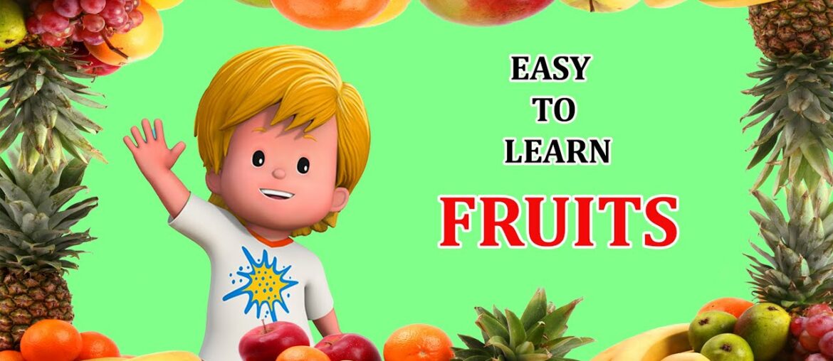 Easy to Learn Fruits I Kids I dtd.01.10.20