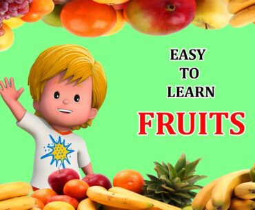 Easy to Learn Fruits I Kids I dtd.01.10.20