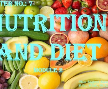 Standard: VI , Subject: Science  , Topic: Chapt 7; Nutrition and diet - Module 2