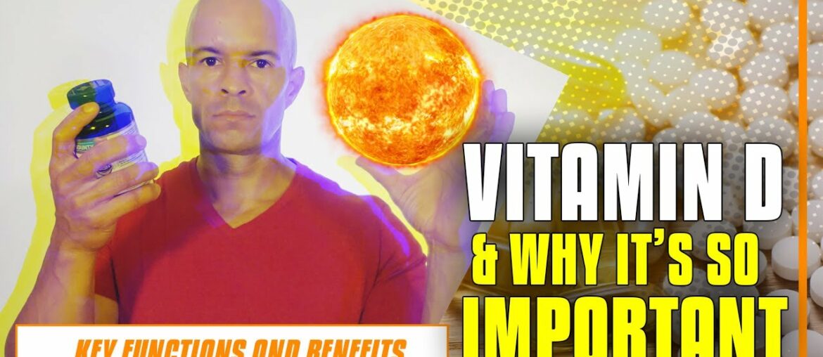 Vitamin D and Why It's So Important
