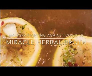 MIRACLE HERBAL BROTH FIGHTING AGAINST COVID-19 THIS FALL AND WINTER