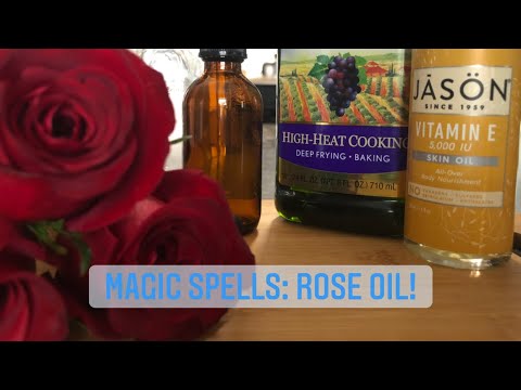 Magic Spells: Rose Oil for Beauty!