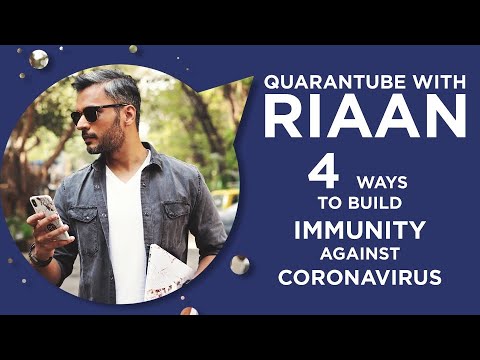 Quarantube with Riaan: Four Ways to Build Immunity Against Coronavirus (In Hindi)