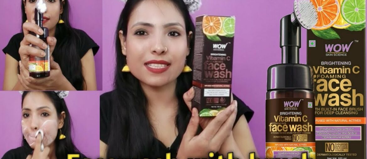 #wowskinscience #vitaminc || WOW Vitamin C foaming face wash with built face brush review and demo |