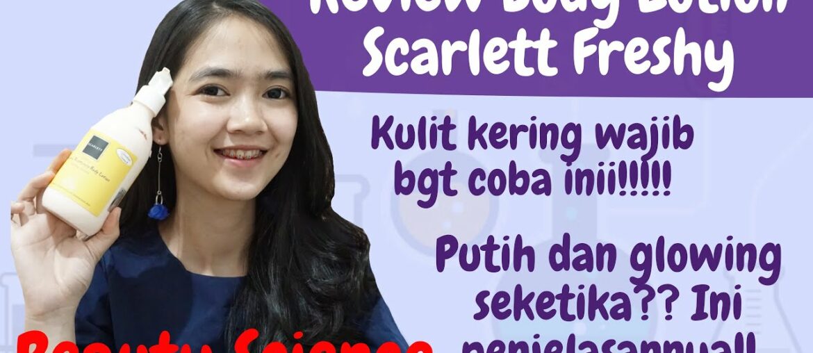 Scarlett Whitening Body Lotion Freshy BAGUS BANGEET!! | Review Scarlett Freshy | Beauty Science