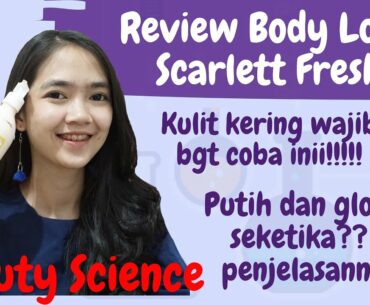 Scarlett Whitening Body Lotion Freshy BAGUS BANGEET!! | Review Scarlett Freshy | Beauty Science