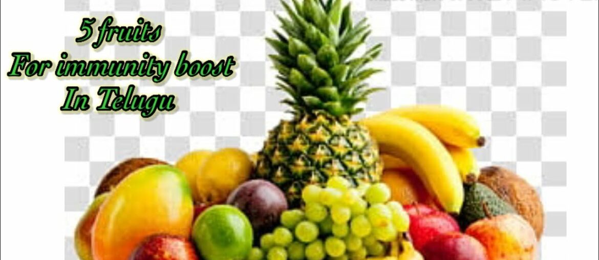 Best vitamin fruits for immunity boost helpful for pandemic ll in Telugu ll by samhith tirunagari