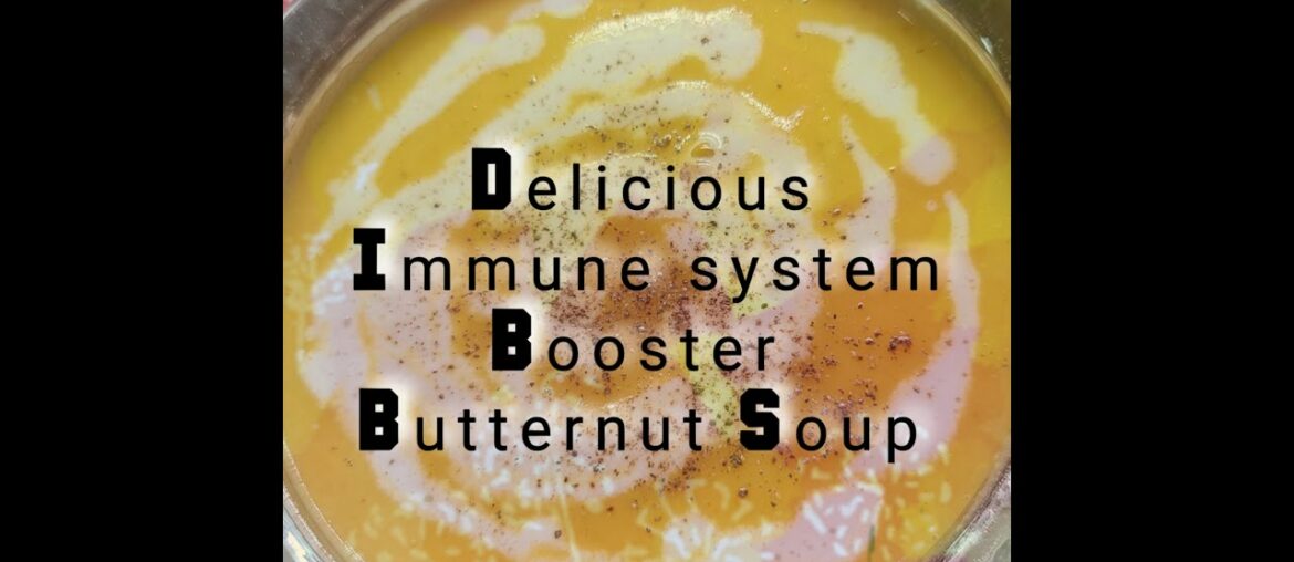 Delicious Immune System Booster  Butternut squash  Soup