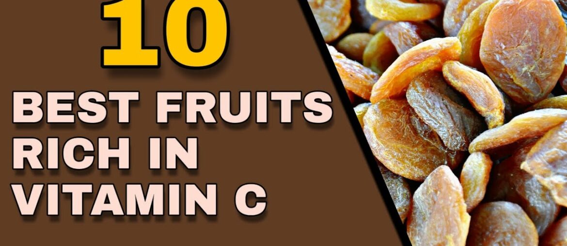 Top 10 Best Fruits Rich In Vitamin C