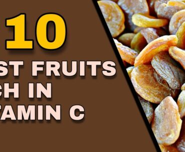 Top 10 Best Fruits Rich In Vitamin C