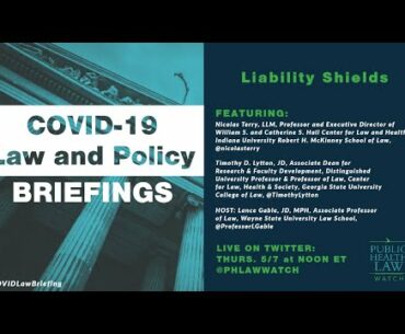 COVID-19 Law and Policy Briefing: Liability Shields