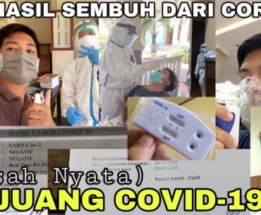 AKU PASIEN POSITIF COVID 19 / CORONA DAN BERHASIL SEMBUH | KISAH NYATA