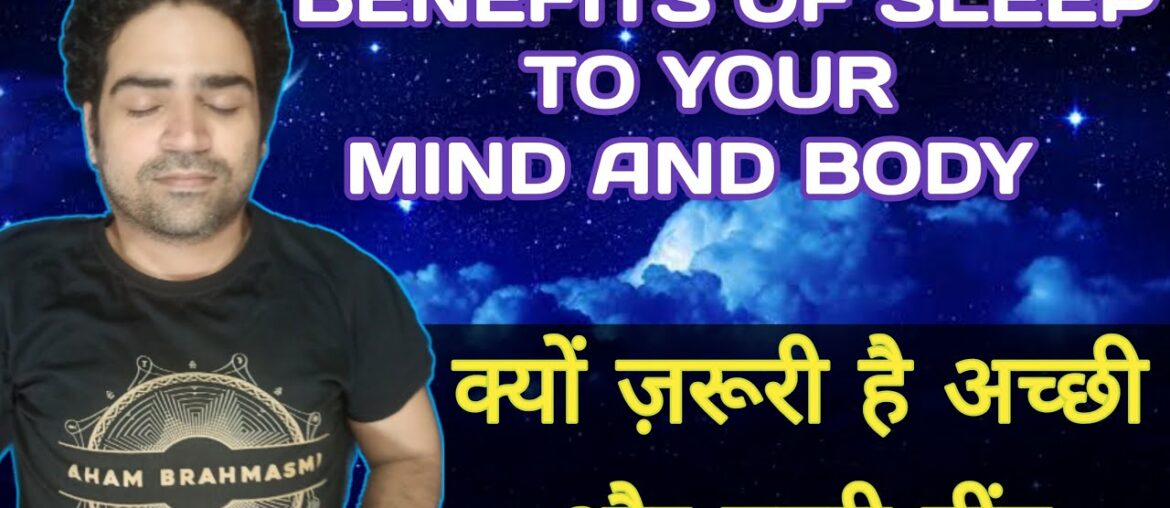 BENEFITS OF SLEEP ON HEALTH,MIND AND BODY | SLEEP SERIES HINDI PART 1