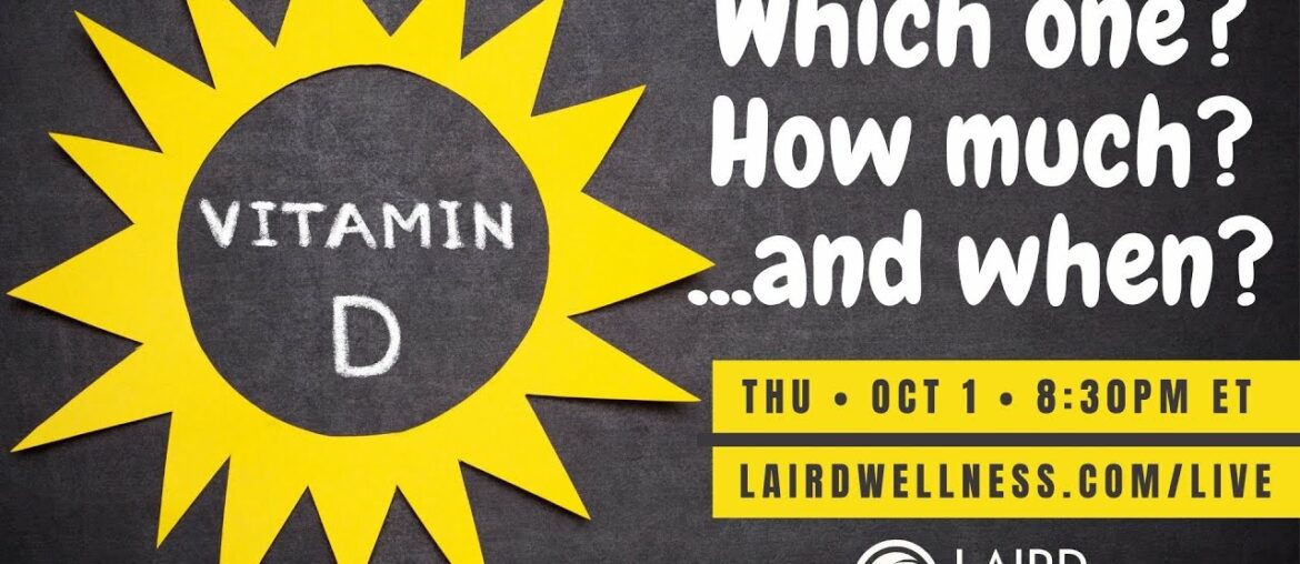 Vitamin D: Which one, how much, and when?