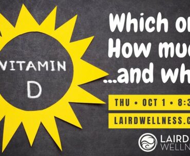 Vitamin D: Which one, how much, and when?