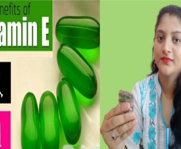 Use of Vitamin E Oil | How to use Vitamin E Capsule | Vitamin E capsule ke Fayde | Vitamin E Benefit